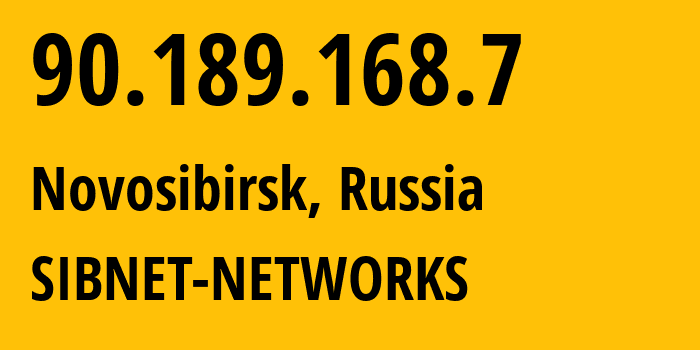IP-адрес 90.189.168.7 (Новосибирск, Новосибирская Область, Россия) определить местоположение, координаты на карте, ISP провайдер AS12389 SIBNET-NETWORKS // кто провайдер айпи-адреса 90.189.168.7