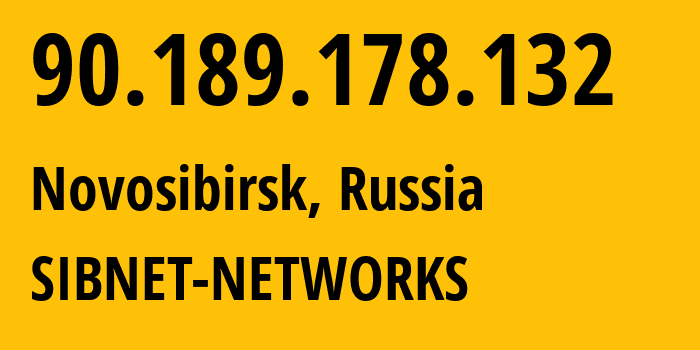 IP-адрес 90.189.178.132 (Новосибирск, Новосибирская Область, Россия) определить местоположение, координаты на карте, ISP провайдер AS12389 SIBNET-NETWORKS // кто провайдер айпи-адреса 90.189.178.132