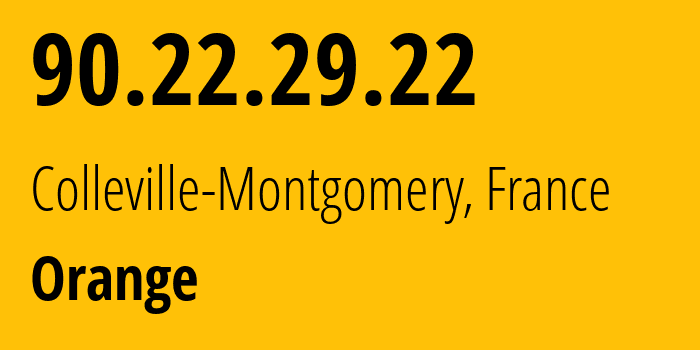 IP address 90.22.29.22 (Agneaux, Normandy, France) get location, coordinates on map, ISP provider AS3215 Orange // who is provider of ip address 90.22.29.22, whose IP address