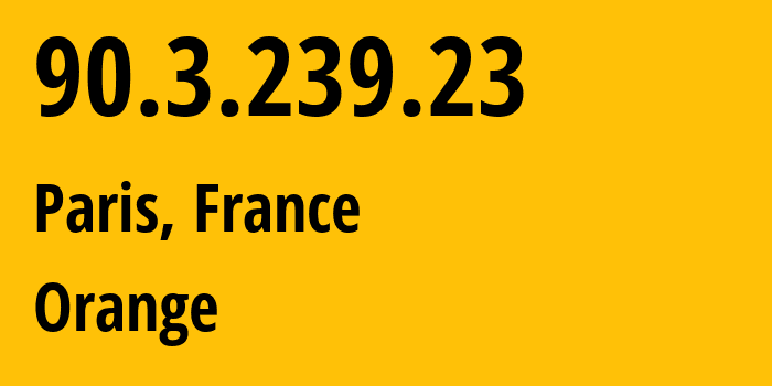 IP-адрес 90.3.239.23 (Париж, Иль-де-Франс, Франция) определить местоположение, координаты на карте, ISP провайдер AS3215 Orange // кто провайдер айпи-адреса 90.3.239.23