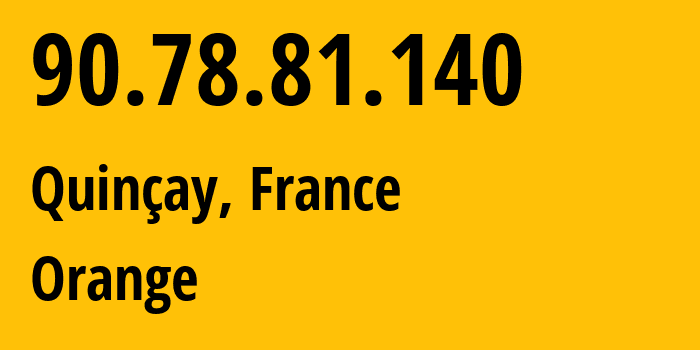 IP address 90.78.81.140 get location, coordinates on map, ISP provider AS3215 Orange // who is provider of ip address 90.78.81.140, whose IP address