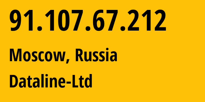 IP address 91.107.67.212 (Moscow, Moscow, Russia) get location, coordinates on map, ISP provider AS49063 Dataline-Ltd // who is provider of ip address 91.107.67.212, whose IP address