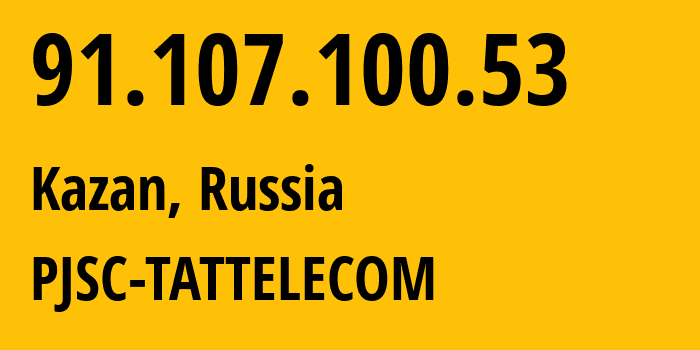 IP address 91.107.100.53 (Kazan, Tatarstan Republic, Russia) get location, coordinates on map, ISP provider AS28840 PJSC-TATTELECOM // who is provider of ip address 91.107.100.53, whose IP address