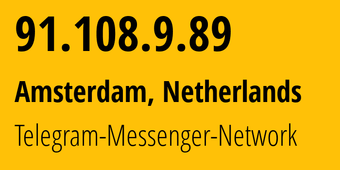 IP-адрес 91.108.9.89 (Амстердам, Северная Голландия, Нидерланды) определить местоположение, координаты на карте, ISP провайдер AS62041 Telegram-Messenger-Network // кто провайдер айпи-адреса 91.108.9.89