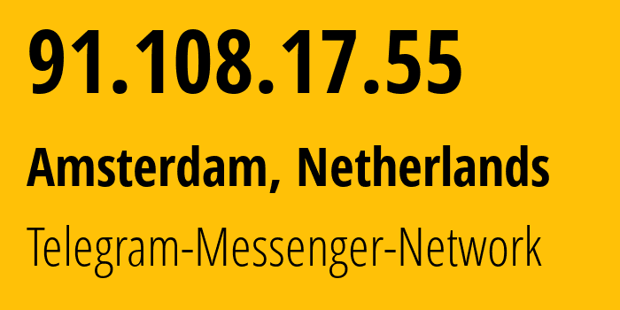 IP address 91.108.17.55 (Amsterdam, North Holland, Netherlands) get location, coordinates on map, ISP provider AS62014 Telegram-Messenger-Network // who is provider of ip address 91.108.17.55, whose IP address