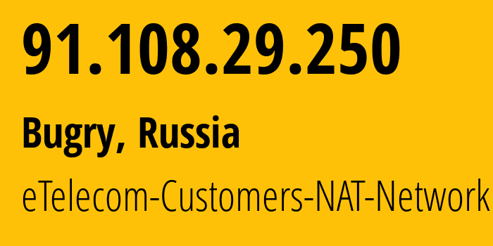 IP address 91.108.29.250 (St Petersburg, St.-Petersburg, Russia) get location, coordinates on map, ISP provider AS42065 eTelecom-Customers-NAT-Network // who is provider of ip address 91.108.29.250, whose IP address