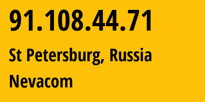 IP address 91.108.44.71 (St Petersburg, St.-Petersburg, Russia) get location, coordinates on map, ISP provider AS43106 Nevacom // who is provider of ip address 91.108.44.71, whose IP address