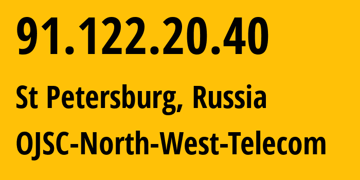 IP address 91.122.20.40 (St Petersburg, St.-Petersburg, Russia) get location, coordinates on map, ISP provider AS12389 OJSC-North-West-Telecom // who is provider of ip address 91.122.20.40, whose IP address