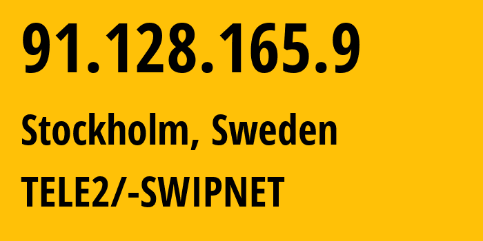IP-адрес 91.128.165.9 (Стокгольм, Stockholm, Швеция) определить местоположение, координаты на карте, ISP провайдер AS1257 TELE2/-SWIPNET // кто провайдер айпи-адреса 91.128.165.9