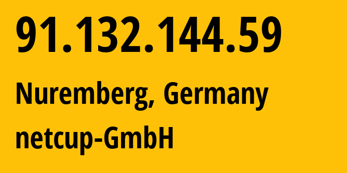 IP address 91.132.144.59 (Nuremberg, Bavaria, Germany) get location, coordinates on map, ISP provider AS197540 netcup-GmbH // who is provider of ip address 91.132.144.59, whose IP address