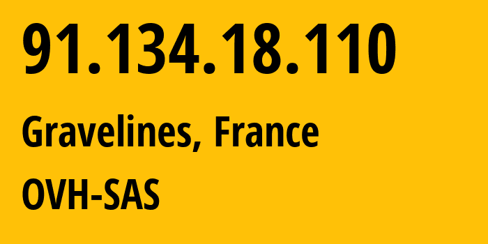 IP-адрес 91.134.18.110 (Гравлин, О-де-Франс, Франция) определить местоположение, координаты на карте, ISP провайдер AS16276 OVH-SAS // кто провайдер айпи-адреса 91.134.18.110