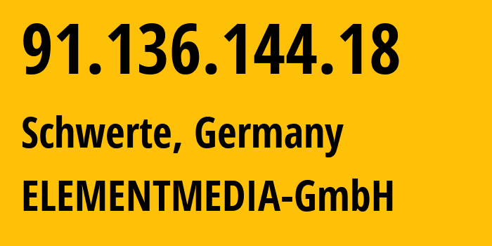 IP-адрес 91.136.144.18 (Шверте, Северный Рейн-Вестфалия, Германия) определить местоположение, координаты на карте, ISP провайдер AS41585 ELEMENTMEDIA-GmbH // кто провайдер айпи-адреса 91.136.144.18