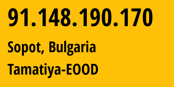 IP-адрес 91.148.190.170 (София, Sofia-Capital, Болгария) определить местоположение, координаты на карте, ISP провайдер AS50360 Tamatiya-EOOD // кто провайдер айпи-адреса 91.148.190.170