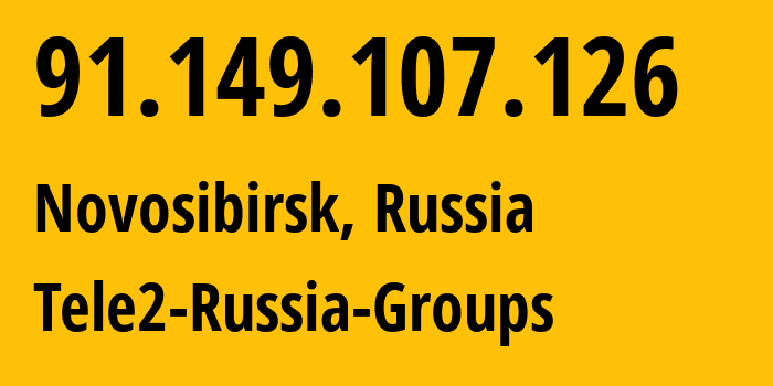 IP address 91.149.107.126 (Novosibirsk, Novosibirsk Oblast, Russia) get location, coordinates on map, ISP provider AS41330 Tele2-Russia-Groups // who is provider of ip address 91.149.107.126, whose IP address