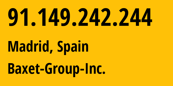 IP-адрес 91.149.242.244 (Мадрид, Область Мадрид, Испания) определить местоположение, координаты на карте, ISP провайдер AS26383 Baxet-Group-Inc. // кто провайдер айпи-адреса 91.149.242.244