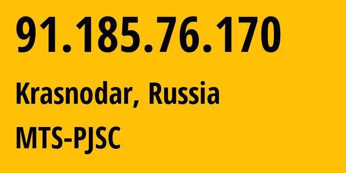 IP-адрес 91.185.76.170 (Краснодар, Краснодарский край, Россия) определить местоположение, координаты на карте, ISP провайдер AS8359 MTS-PJSC // кто провайдер айпи-адреса 91.185.76.170