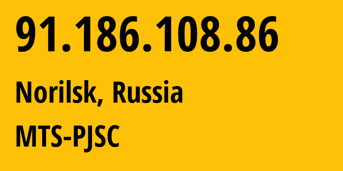 IP-адрес 91.186.108.86 (Норильск, Красноярский Край, Россия) определить местоположение, координаты на карте, ISP провайдер AS42087 MTS-PJSC // кто провайдер айпи-адреса 91.186.108.86