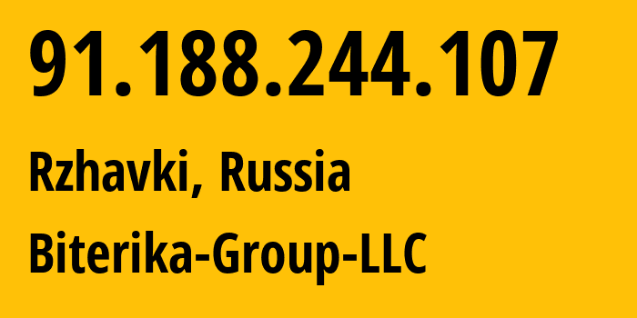 IP address 91.188.244.107 (Rzhavki, Moscow Oblast, Russia) get location, coordinates on map, ISP provider AS35048 Biterika-Group-LLC // who is provider of ip address 91.188.244.107, whose IP address