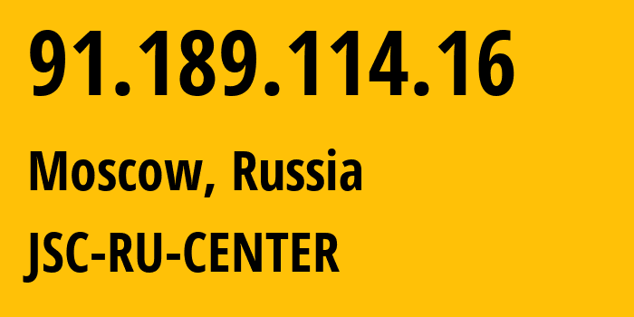 IP-адрес 91.189.114.16 (Москва, Москва, Россия) определить местоположение, координаты на карте, ISP провайдер AS48287 JSC-RU-CENTER // кто провайдер айпи-адреса 91.189.114.16