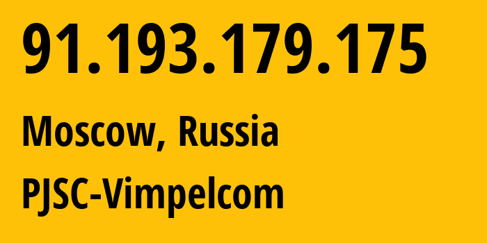 IP-адрес 91.193.179.175 (Москва, Москва, Россия) определить местоположение, координаты на карте, ISP провайдер AS16345 PJSC-Vimpelcom // кто провайдер айпи-адреса 91.193.179.175