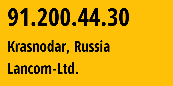 IP address 91.200.44.30 (Krasnodar, Krasnodar Krai, Russia) get location, coordinates on map, ISP provider AS35816 Lancom-Ltd. // who is provider of ip address 91.200.44.30, whose IP address