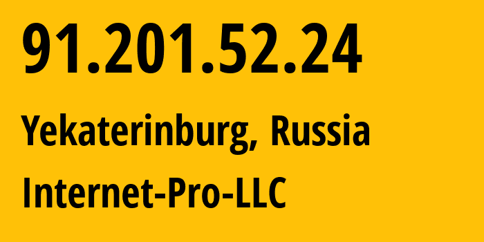 IP-адрес 91.201.52.24 (Екатеринбург, Свердловская Область, Россия) определить местоположение, координаты на карте, ISP провайдер AS44128 Internet-Pro-LLC // кто провайдер айпи-адреса 91.201.52.24