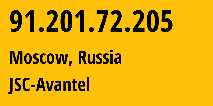 IP address 91.201.72.205 (Moscow, Moscow, Russia) get location, coordinates on map, ISP provider AS25549 JSC-Avantel // who is provider of ip address 91.201.72.205, whose IP address