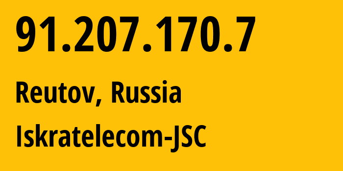 IP-адрес 91.207.170.7 (Реутов, Московская область, Россия) определить местоположение, координаты на карте, ISP провайдер AS29124 Iskratelecom-JSC // кто провайдер айпи-адреса 91.207.170.7