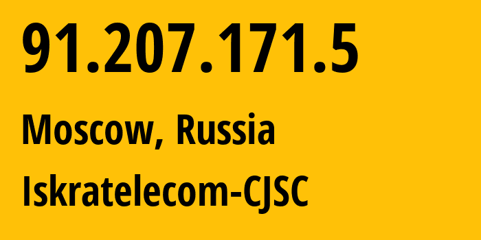 IP address 91.207.171.5 (Moscow, Moscow, Russia) get location, coordinates on map, ISP provider AS29124 Iskratelecom-CJSC // who is provider of ip address 91.207.171.5, whose IP address