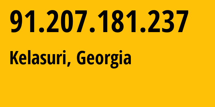 IP address 91.207.181.237 (Kelasuri, Abkhazia, Georgia) get location, coordinates on map, ISP provider AS48275 Technical-Service-of-Trunk-Communications-of-UPI-and-SMK-of-the-President-of-Republic-of-Abkhazia // who is provider of ip address 91.207.181.237, whose IP address