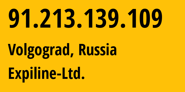 IP-адрес 91.213.139.109 (Волгоград, Волгоградская Область, Россия) определить местоположение, координаты на карте, ISP провайдер AS15741 Expiline-Ltd. // кто провайдер айпи-адреса 91.213.139.109