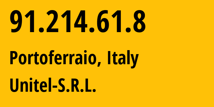 IP-адрес 91.214.61.8 (Portoferraio, Тоскана, Италия) определить местоположение, координаты на карте, ISP провайдер AS200752 Unitel-S.R.L. // кто провайдер айпи-адреса 91.214.61.8