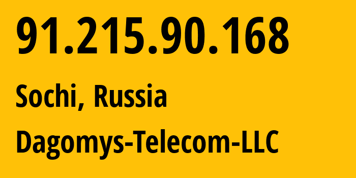 IP-адрес 91.215.90.168 (Сочи, Краснодарский край, Россия) определить местоположение, координаты на карте, ISP провайдер AS48078 Dagomys-Telecom-LLC // кто провайдер айпи-адреса 91.215.90.168