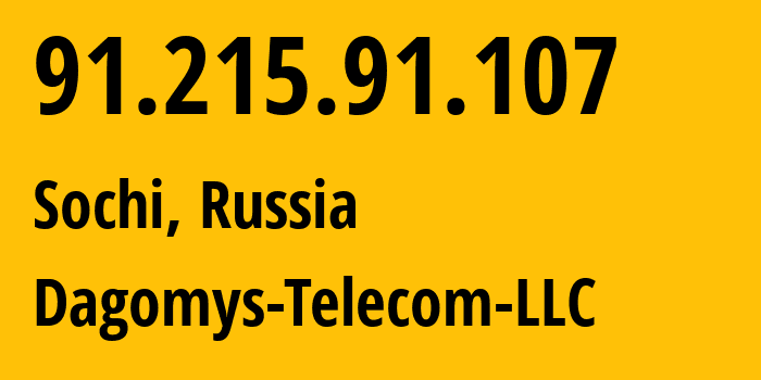 IP-адрес 91.215.91.107 (Сочи, Краснодарский край, Россия) определить местоположение, координаты на карте, ISP провайдер AS48078 Dagomys-Telecom-LLC // кто провайдер айпи-адреса 91.215.91.107