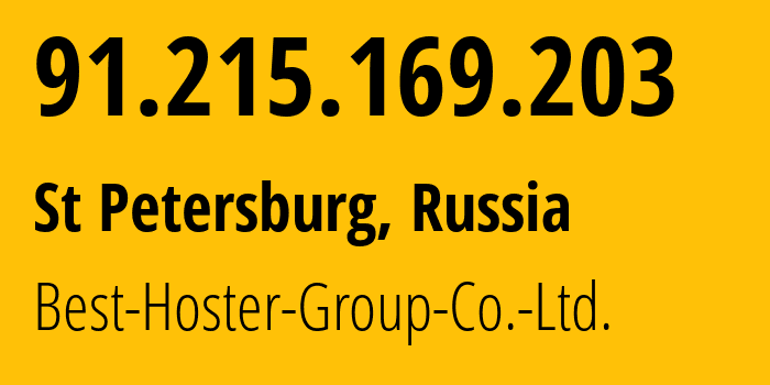 IP address 91.215.169.203 (St Petersburg, St.-Petersburg, Russia) get location, coordinates on map, ISP provider AS49693 Best-Hoster-Group-Co.-Ltd. // who is provider of ip address 91.215.169.203, whose IP address