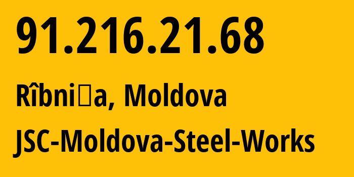 IP-адрес 91.216.21.68 (Рыбница, Приднестровья, Молдавия) определить местоположение, координаты на карте, ISP провайдер AS50976 JSC-Moldova-Steel-Works // кто провайдер айпи-адреса 91.216.21.68