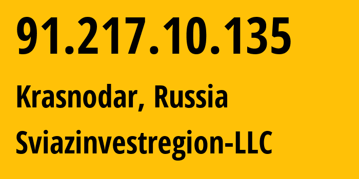 IP-адрес 91.217.10.135 (Краснодар, Краснодарский край, Россия) определить местоположение, координаты на карте, ISP провайдер AS203730 Sviazinvestregion-LLC // кто провайдер айпи-адреса 91.217.10.135