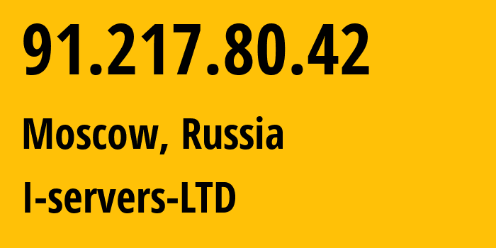 IP address 91.217.80.42 (Moscow, Moscow, Russia) get location, coordinates on map, ISP provider AS209641 I-servers-LTD // who is provider of ip address 91.217.80.42, whose IP address