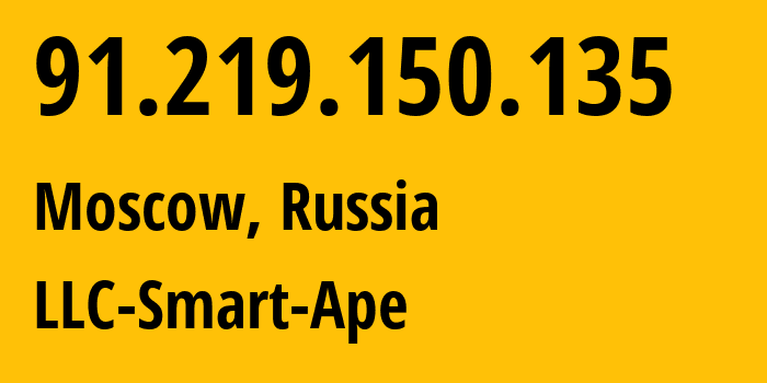 IP address 91.219.150.135 (Moscow, Moscow, Russia) get location, coordinates on map, ISP provider AS56694 LLC-Smart-Ape // who is provider of ip address 91.219.150.135, whose IP address