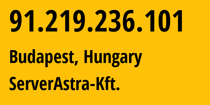 IP address 91.219.236.101 (Budapest, Budapest, Hungary) get location, coordinates on map, ISP provider AS56322 ServerAstra-Kft. // who is provider of ip address 91.219.236.101, whose IP address