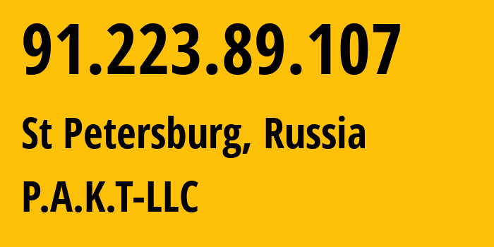 IP address 91.223.89.107 (St Petersburg, St.-Petersburg, Russia) get location, coordinates on map, ISP provider AS39087 P.A.K.T-LLC // who is provider of ip address 91.223.89.107, whose IP address