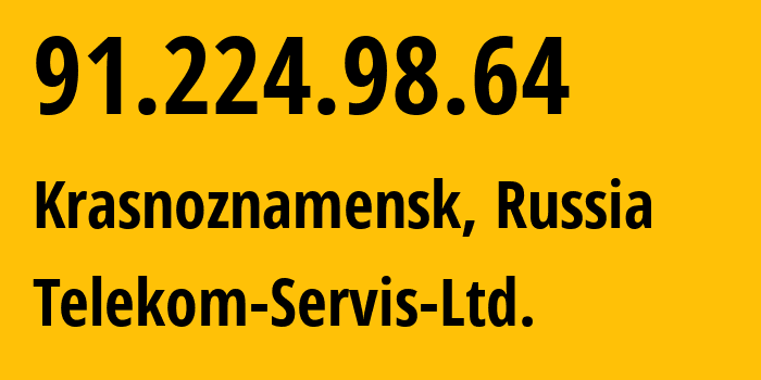 IP address 91.224.98.64 (Krasnoznamensk, Moscow Oblast, Russia) get location, coordinates on map, ISP provider AS197567 Telekom-Servis-Ltd. // who is provider of ip address 91.224.98.64, whose IP address