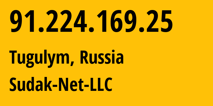 IP address 91.224.169.25 (Tugulym, Sverdlovsk Oblast, Russia) get location, coordinates on map, ISP provider AS197628 Sudak-Net-LLC // who is provider of ip address 91.224.169.25, whose IP address