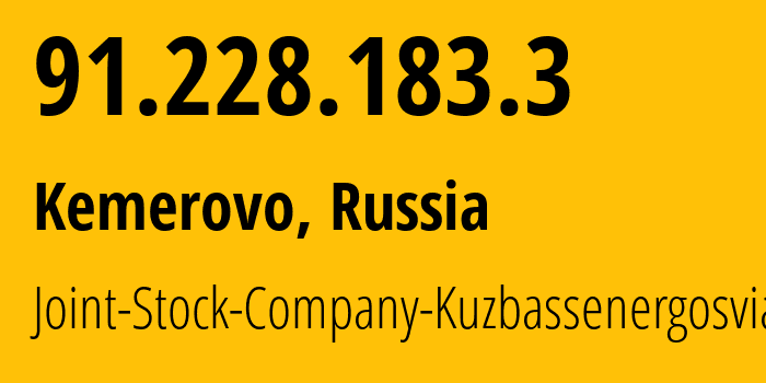 IP address 91.228.183.3 (Topki, Kemerovo Oblast, Russia) get location, coordinates on map, ISP provider AS24811 Joint-Stock-Company-Kuzbassenergosviaz // who is provider of ip address 91.228.183.3, whose IP address