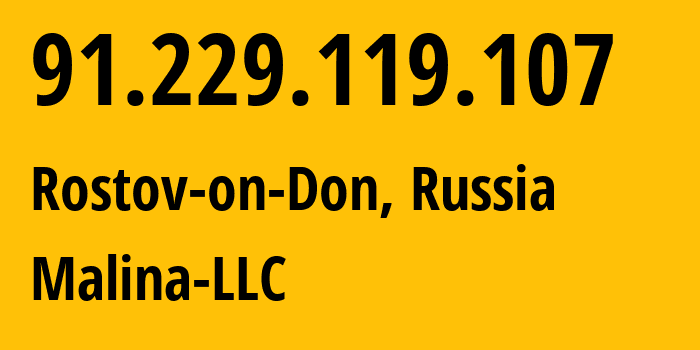 IP-адрес 91.229.119.107 (Ростов-на-Дону, Ростовская Область, Россия) определить местоположение, координаты на карте, ISP провайдер AS56915 Malina-LLC // кто провайдер айпи-адреса 91.229.119.107