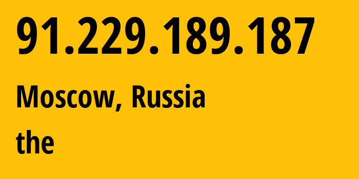 IP address 91.229.189.187 (Moscow, Moscow, Russia) get location, coordinates on map, ISP provider AS60833 the // who is provider of ip address 91.229.189.187, whose IP address