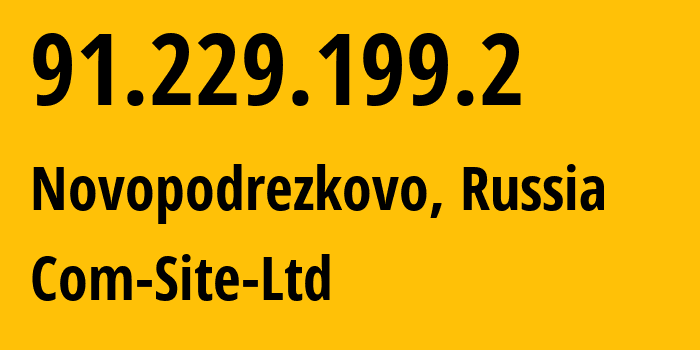 IP address 91.229.199.2 get location, coordinates on map, ISP provider AS49381 Com-Site-Ltd // who is provider of ip address 91.229.199.2, whose IP address