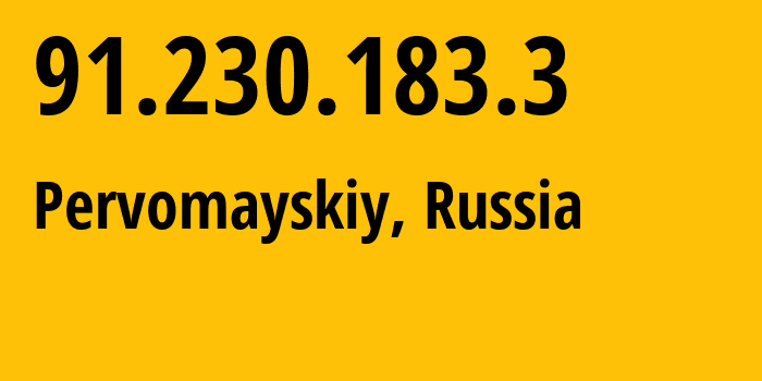 IP address 91.230.183.3 (Pervomayskiy, Moscow Oblast, Russia) get location, coordinates on map, ISP provider AS211382 Federal-State-Unitary-Enterprise-of-the-Order-of-the-Red-Banner-of-Labour-Russ // who is provider of ip address 91.230.183.3, whose IP address