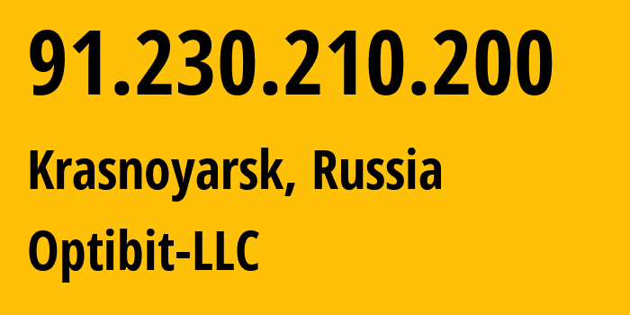 IP address 91.230.210.200 (Krasnoyarsk, Krasnoyarsk Krai, Russia) get location, coordinates on map, ISP provider AS8496 Optibit-LLC // who is provider of ip address 91.230.210.200, whose IP address