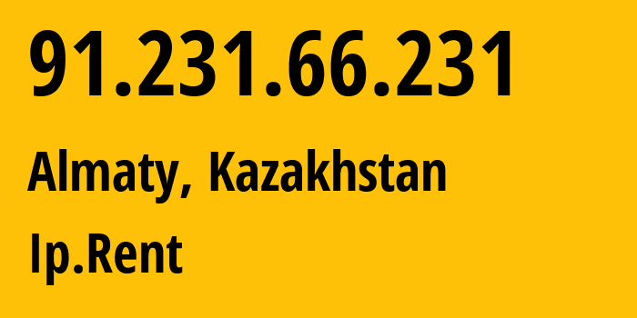 IP-адрес 91.231.66.231 (Алматы, Алматы, Казахстан) определить местоположение, координаты на карте, ISP провайдер AS200590 Ip.Rent // кто провайдер айпи-адреса 91.231.66.231